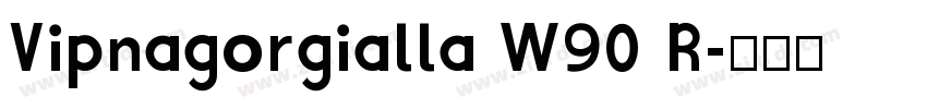 Vipnagorgialla W90 R字体转换